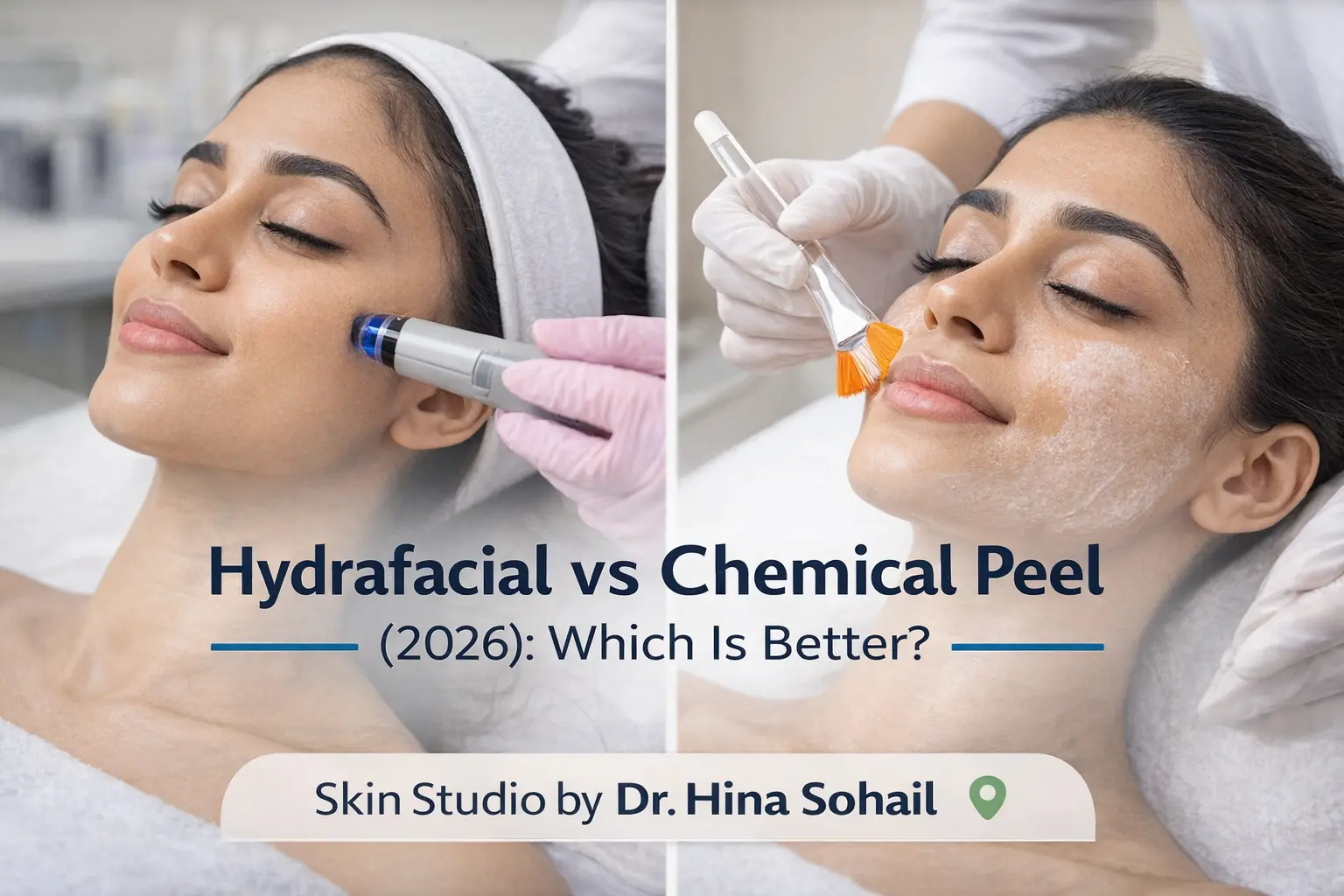 Hydrafacial vs chemical peel Karachi comparison treatment for glow and pigmentation